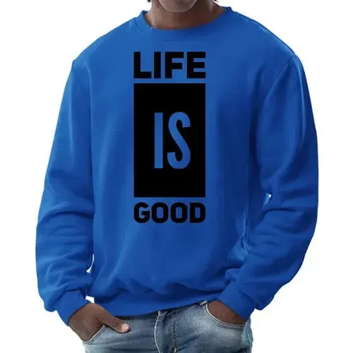 Cozy Vibes Life Is Good Pullover