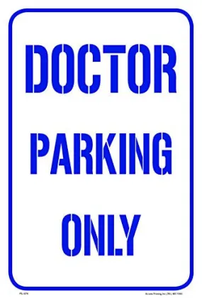 Doctor Parking Only 12"X18" Aluminum/PVC Sign