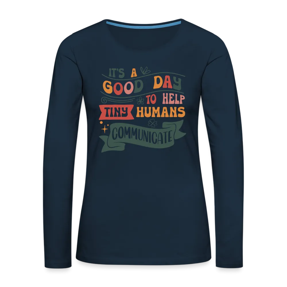 Help Tiny Humans Communicate Women's Long Sleeve T-Shirt