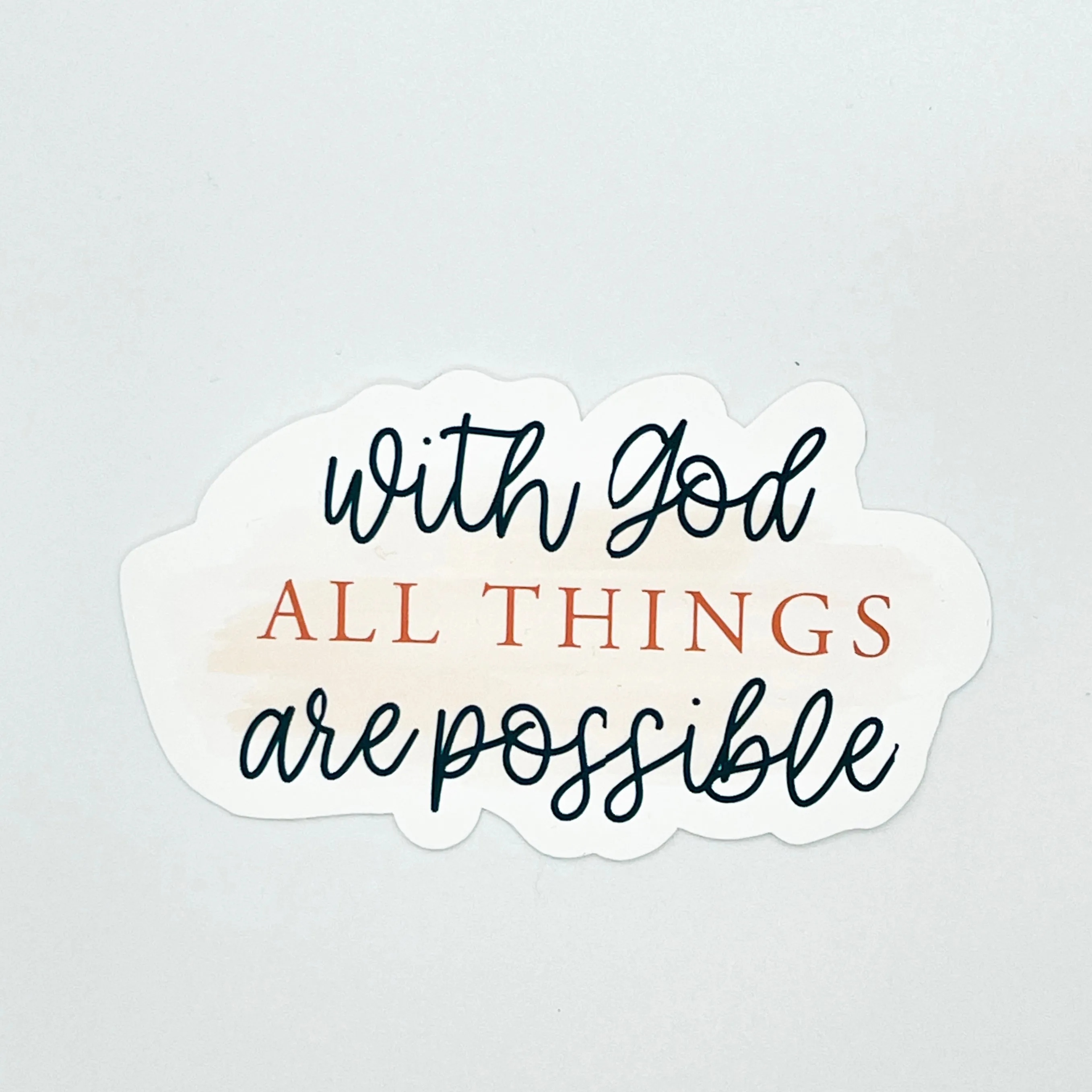 With God All Things Are Possible Sticker